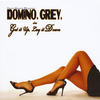 You'll Always Come Back - Domino Grey