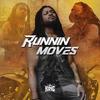 Runnin Moves (Explicit) - King Reapa&Micael Lopes