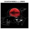 Crosstown Rebels present SPIRITS (Continuous Mix) - Various