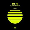 Place On Earth - Mi Ni