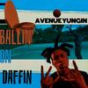 Ballin' On Daffin (Explicit) - Avenue Yungin'