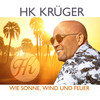 Wie Sonne, Wind und Feuer - Hk Krüger