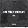 In The Field (Explicit) - KG Smith