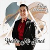 Hasta Mi Final - Alan Hernandez