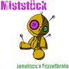 Miststück - Jeanious&Fuzzelbrain