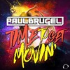 Time To Get Movin' - Paul Brugel