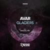 Glaciers (Original Mix) - Avar
