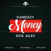 Money - DanDizzy&Dice Ailes