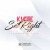 Set Right (Explicit) - K More