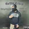 Gettin Crazy (feat. Intruda & King Dizzy D) (Explicit) - BabySteppaa&InTruda&King Dizzy D