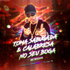 TOMA SABUGADA & CALABRESA NO SEU BOGA (Explicit) - remizevolution2146 '&DJ PATTATYNOBEAT&DJ Vinih TW&MC Madan