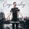 Ciego Estoy - Trebol Clan