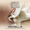 Vanilla(Versus Vol. 1)[feat. Tropkillaz] (Explicit) - Yunk Vino&Ferrugem&Mc Caverinha&Tropkillaz