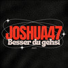 Besser du gehst - Joshua47