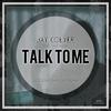 Talk To Me(feat. Jade Magic) (Bassline Remix) - Jay Colyer&Jade Magic