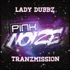 Tranzmission (Original Mix) - Lady Dubbz