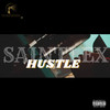 HUSTLE (Explicit) - Saint Lex
