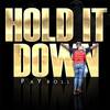 Hold It Down - Payroll