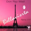 Bellavista Remix 017 (Don Ray Mad Remix) - Don Ray Mad