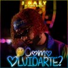 Como Olvidarte - J Daly