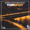 Top Spot (Explicit) - BradBielby&Jack Day&Jakub Lutwiejko