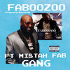 Gang (Explicit) - FABOOZOO&Mistah Fab