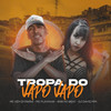 Tropa do Vapo (Explicit) - Mc Flavinha&BNB No Beat&Dj David MM&MC Gêh DÍ Maria