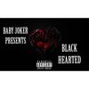 Black Hearted (Intro) (Explicit) - Baby Joker