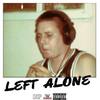 Left Alone (Explicit) - Dizz