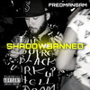 Shadowbanned (Explicit) - FREDMANSAM