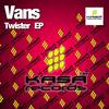 Twister (Original Mix) - Vans