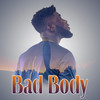 Bad Body - Ahkan&5Star