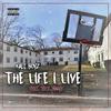 The Life I Live(feat. Teck Treyz) (Live|Explicit) - Kali Boyz&Teck Treyz