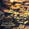 Follow Me (Dub Mix) - DJ Aristocrat