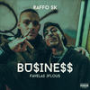 Business (Explicit) - Raffo Sk&Favelas JFlous