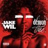 DEMON TIME (Explicit) - Jake Wil