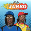 Turbo (Explicit) - Darnell Williams&Reese LAFLARE