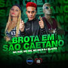 BROTA EM SÃO CAETANO (Explicit) - MC Mn&MC May&MC RD&DJ BLAKES