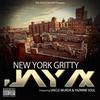 New York Gritty(feat. Uncle Murda & Yazmine Soul) (Explicit) - Jay Ax&Uncle Murda&Yazmine Soul