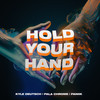 Hold Your Hand - Kyle Deutsch&Pala Chrome&Paniik