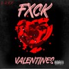 FXCK VALENTINES (Explicit) - D-Rick