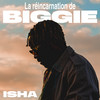 La réincarnation de Biggie (Explicit) - Isha