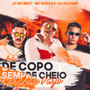 De Copo Sempre Cheio, Coração Vazio (Explicit) - Dj Olliver&MC Buraga&JC NO BEAT