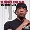 Bang Bang (Supercleanl) - Wine-O