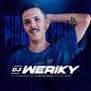 Toma bucetada (Explicit) - DJ Weriky&MC Danny