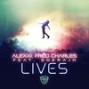 Lives - Alexxi&Fred Charles&Soerajh