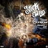 Stick Em Up (feat. President T & Omez) - CS Fresh&President T&Omez