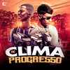 Clima de Progresso - MC Luan MV&Dj Vinny ZL&Executivo Records&MC Luke