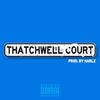 THATCHWELL COURT (Explicit) - Weirdoe