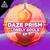 Lonely Souls (Original Mix) - Daze Prism